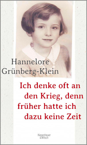 Hannelore Grünberg-Klein: Ich denke oft an den Krieg, denn früher hatte ich dazu keine Zeit