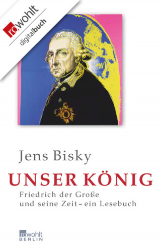 Jens Bisky: Unser König