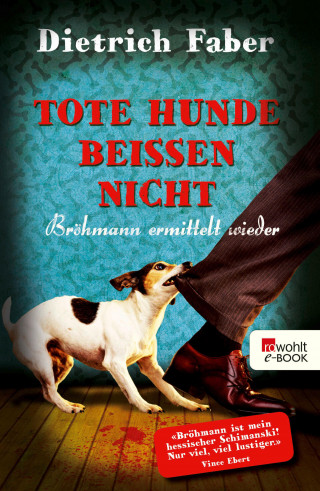 Dietrich Faber: Tote Hunde beißen nicht