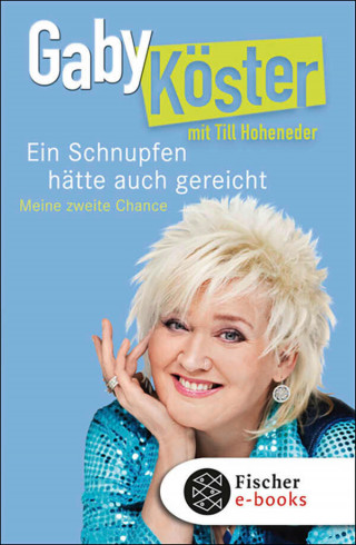 Gaby Köster, Till Hoheneder: Ein Schnupfen hätte auch gereicht