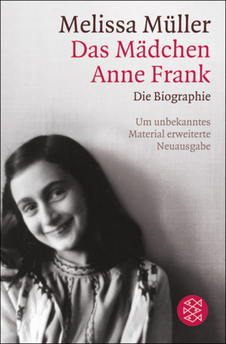 Melissa Müller: Das Mädchen Anne Frank