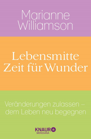 Marianne Williamson: Lebensmitte - Zeit für Wunder