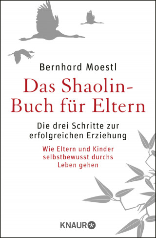 Bernhard Moestl: Das Shaolin-Buch für Eltern
