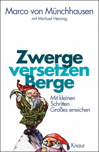 Marco von Münchhausen, Michael Heining: Zwerge versetzen Berge