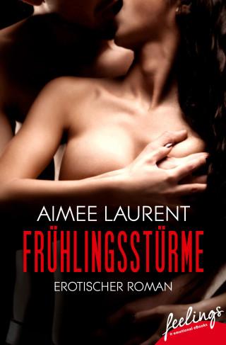 Aimee Laurent: Frühlingsstürme