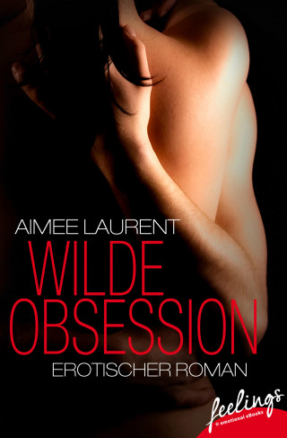 Aimee Laurent: Wilde Obsession