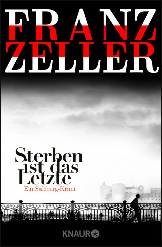 Franz Zeller: Sterben ist das Letzte