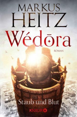 Markus Heitz: Wédora – Staub und Blut