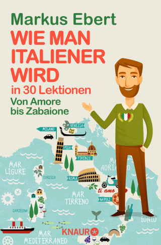 Markus Ebert: Wie man Italiener wird in 30 Lektionen / Come diventare italiano in 30 lezioni