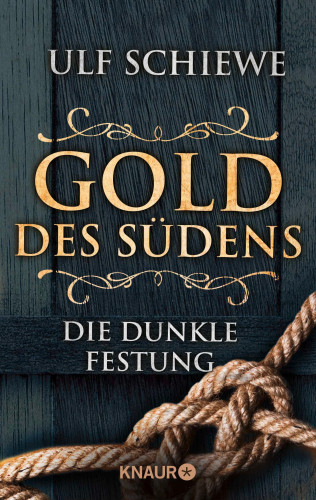 Ulf Schiewe: Gold des Südens 4