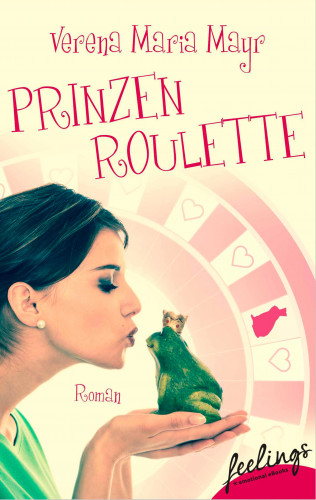 Verena Maria Mayr: Prinzenroulette