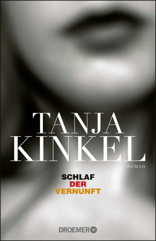 Tanja Kinkel: Schlaf der Vernunft