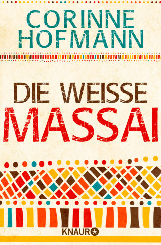 Corinne Hofmann: Die weiße Massai