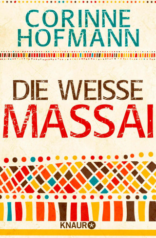 Corinne Hofmann: Die weiße Massai