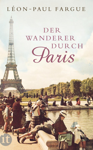 Léon-Paul Fargue: Der Wanderer durch Paris