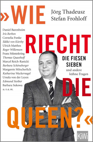 Jörg Thadeusz: "Wie riecht die Queen?"