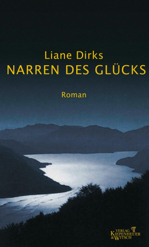 Liane Dirks: Narren des Glücks
