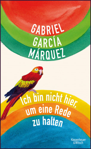 Gabriel García Márquez: Ich bin nicht hier, um eine Rede zu halten