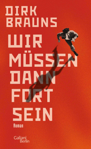 Dirk Brauns: Wir müssen dann fort sein