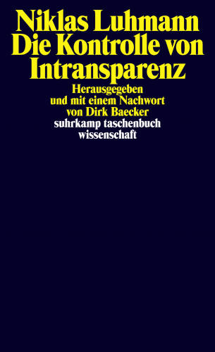 Niklas Luhmann: Die Kontrolle von Intransparenz
