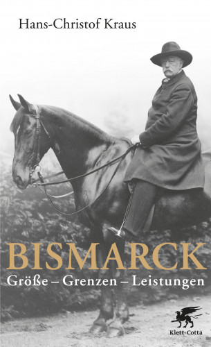 Hans-Christof Kraus: Bismarck