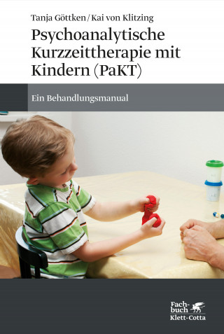 Tanja Göttken, Kai von Klitzing: Psychoanalytische Kurzzeittherapie mit Kindern (PaKT)