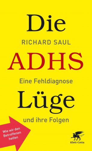 Richard Saul: Die ADHS-Lüge