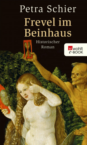 Petra Schier: Frevel im Beinhaus