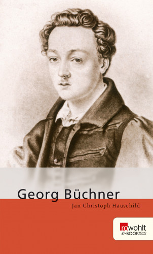 Jan-Christoph Hauschild: Georg Büchner