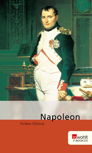Volker Ullrich: Napoleon