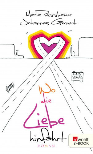 Maria Rossbauer, Johannes Gernert: Wo die Liebe hinfährt