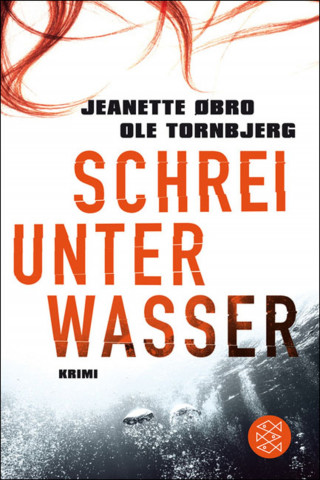 Jeanette Øbro, Ole Tornbjerg: Schrei unter Wasser