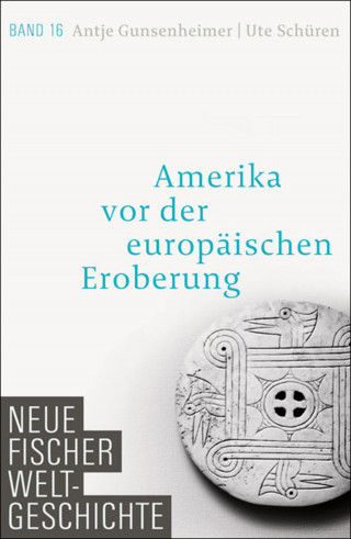 Antje Gunsenheimer, Ute Schüren: Neue Fischer Weltgeschichte. Band 16