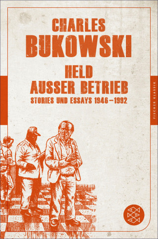 Charles Bukowski: Held außer Betrieb
