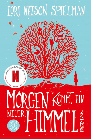 Lori Nelson Spielman: Morgen kommt ein neuer Himmel