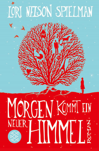 Lori Nelson Spielman: Morgen kommt ein neuer Himmel