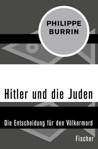 Philippe Burrin: Hitler und die Juden