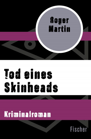 Roger Martin: Tod eines Skinheads