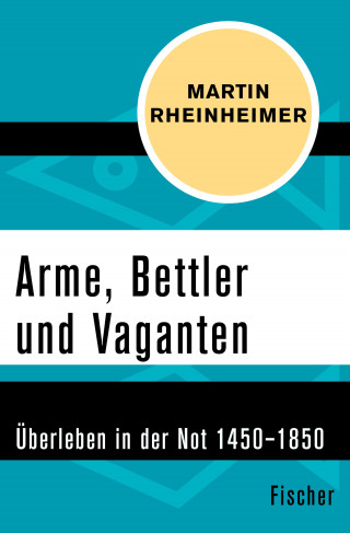 Martin Rheinheimer: Arme, Bettler und Vaganten
