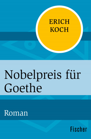 Eric Koch: Nobelpreis für Goethe