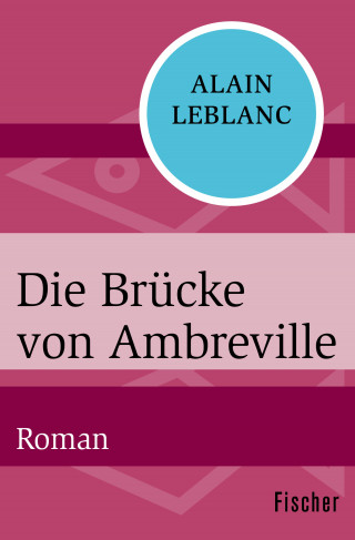 Alain Leblanc: Die Brücke von Ambreville