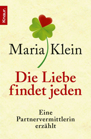 Maria Klein: Die Liebe findet jeden