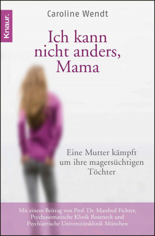 Caroline Wendt: Ich kann nicht anders, Mama