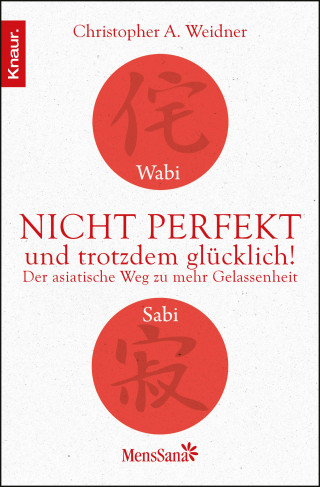 Christopher A. Weidner: Wabi Sabi - Nicht perfekt und trotzdem glücklich!
