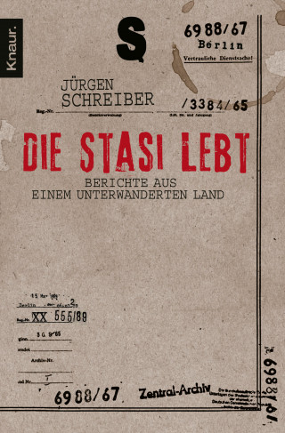 Jürgen Schreiber: Die Stasi lebt