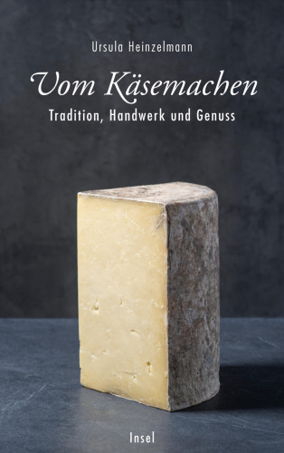 Ursula Heinzelmann: Vom Käsemachen
