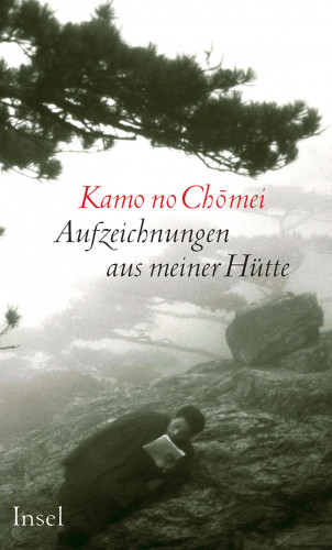 Kamo no Chomei: Aufzeichnungen aus meiner Hütte