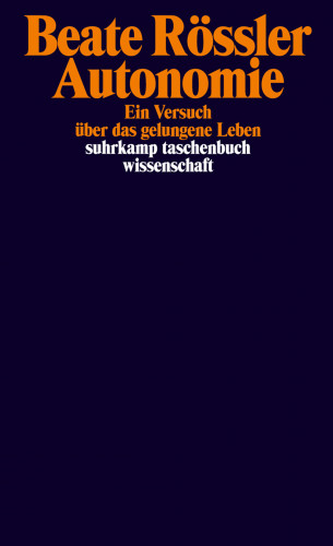 Beate Rössler: Autonomie