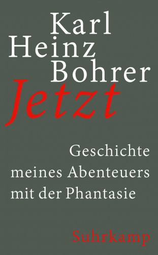 Karl Heinz Bohrer: Jetzt