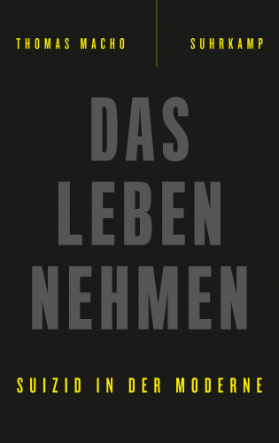 Thomas Macho: Das Leben nehmen